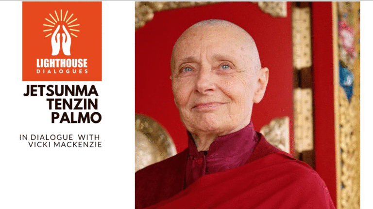 Lighthouse Dialogue – Jetsunma Tenzin Palmo interview by Vicki Mackenzie