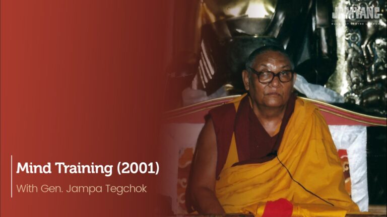 Mind Training with Gen. Jampa Tegchok (2001)